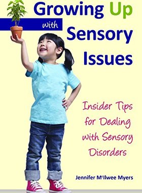 【预售】Growing Up with Sensory Issues: Insider Tips f...