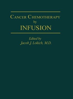 【预订】Cancer Chemotherapy by Infusion
