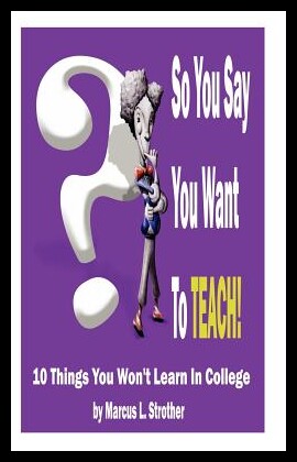 【预售】So You Say You Want to Teach!: 10 Thin