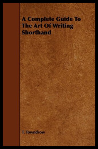【预售】A Complete Guide to the Art of Writing Shorthand