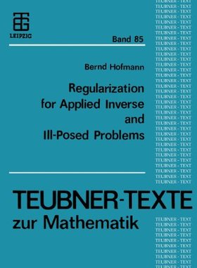 【预售】Regularization for Applied Inverse and Ill-Pos...