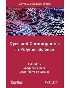 【预订】Dyes and Chomophores in Polymer Science