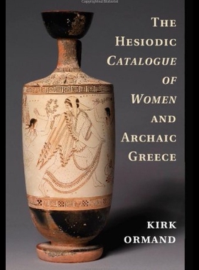 【预售】The Hesiodic Catalogue of Women and Archaic Greec