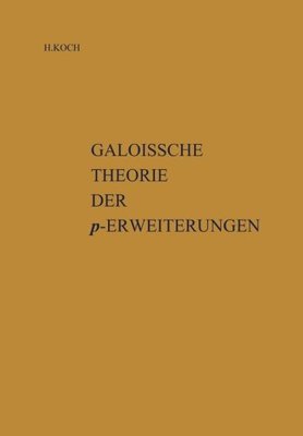【预订】Galoissche Theorie Der P-Erweiterungen
