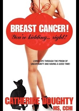 【预售】Breast Cancer! You're Kidding... Right