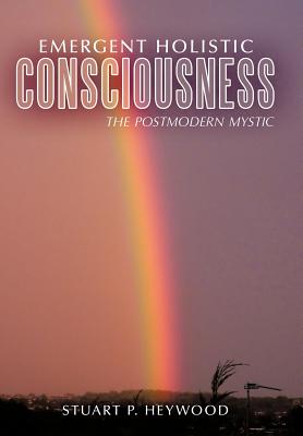 【预售】Emergent Holistic Consciousness: The Postmoder...