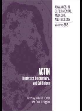 【预售】Actin: Biophysics, Biochemistry, and Cell Biology