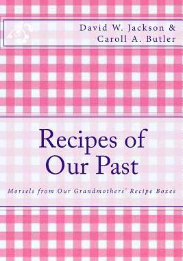 【预售】Recipes of Our Past: Morsels from Ou...