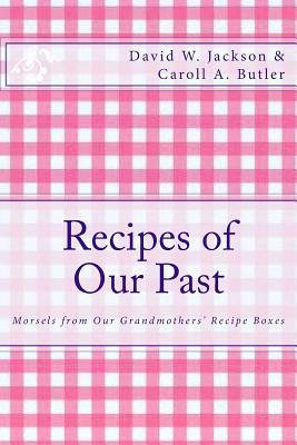 【预售】Recipes of Our Past: Morsels from Ou...