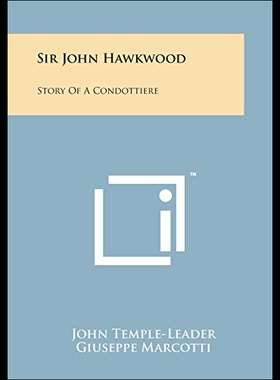 【预售】Sir John Hawkwood: Story of a Condottiere