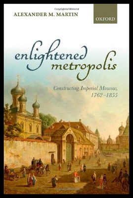 【预售】Enlightened Metropolis: Constructing Imperial Mos