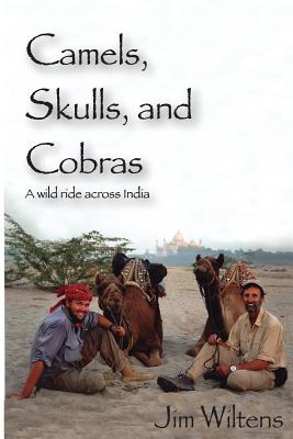 【预售】Camels, Skulls and Cobras: A Wild Ri... 书籍/杂志/报纸 原版其它 原图主图