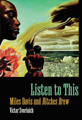 【预售】Listen to This: Miles Davis and 