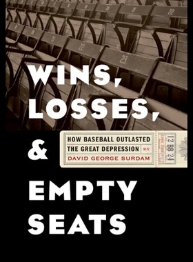【预售】Wins, Losses, and Empty Seats: How Baseball Outla