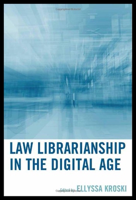 【预售】Law Librarianship in the Digital Age