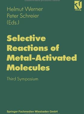 【预订】Selective Reactions of Metal-Activat...