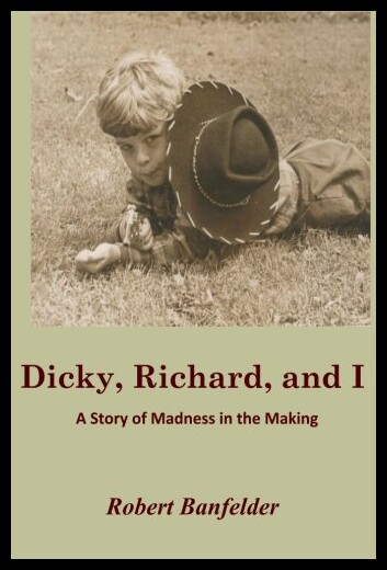 【预售】Dicky, Richard and I: A Story of Madness in the M