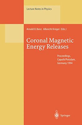 【预订】Coronal Magnetic Energy Releases: Pr...
