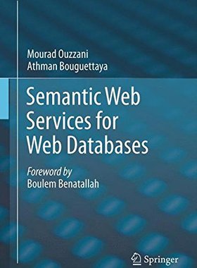 【预订】Semantic Web Services for Web Databases