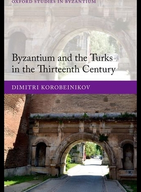 【预售】Byzantium and the Turks in the Thirteenth Century