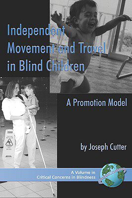【预售】Independent Movement and Travel in Blind Child...