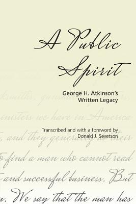 【预售】A Public Spirit: George H. Atkinson'...