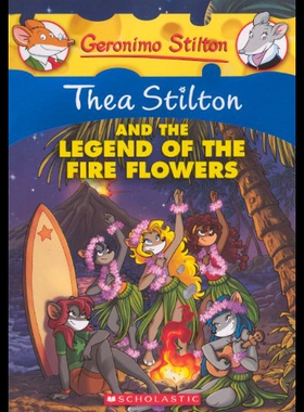 【预售】Thea Stilton and the Legend of the Fire Flowers
