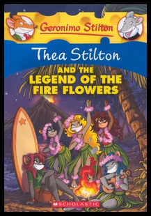 【预售】Thea Stilton and the Legend of the Fire Flowers