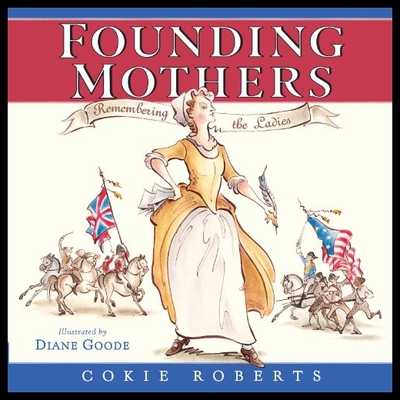 【预售】Founding Mothers: Remembering the Ladies