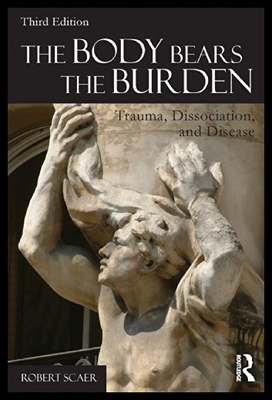 【预售】The Body Bears the Burden: Trauma, Dissociation,