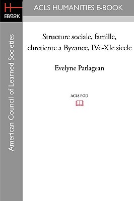 【预售】Structure Sociale, Famille, Chretiente a Byzan...
