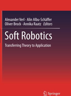 【预订】Soft Robotics: Transferring Theory t...