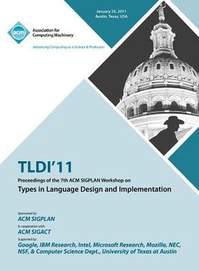 【预售】Tldi'11 Proceedings of the 7th ACM Sigplan Worksh...