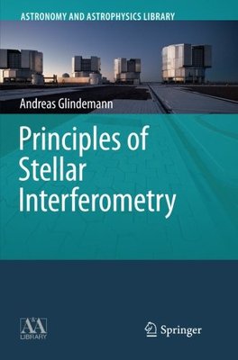 【预订】Principles of Stellar Interferometry