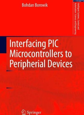 【预订】Interfacing PIC Microcontrollers to ...
