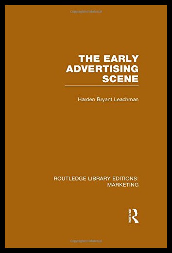 【预售】The Early Advertising Scene (Rle Marketing)