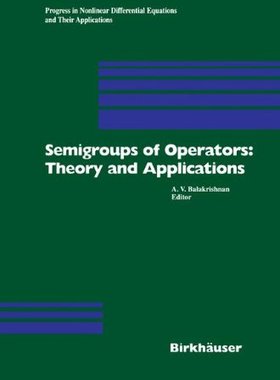 【预售】Semigroups of Operators: Theory and Applicatio...