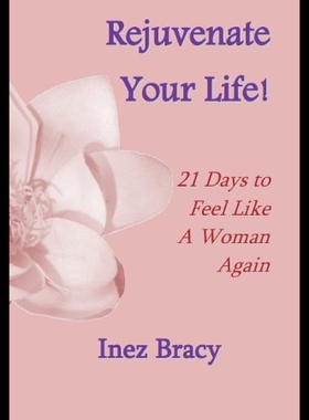 【预售】Rejuvenate Your Life: 21 Days to Feel Like a Woma