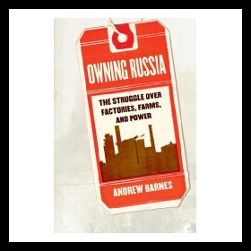 【预售】Owning Russia: The Struggle Over Factories, Farms