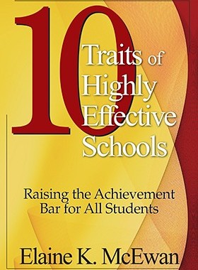 【预售】10 Traits of Highly Effective Schools: Raising th...