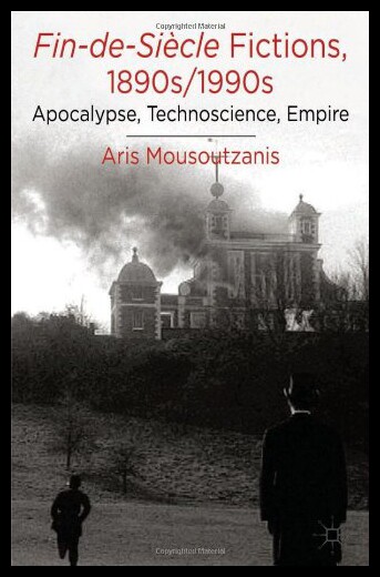 【预售】Fin-de-Siecle Fictions, 1890s-1990s: Apocalypse,