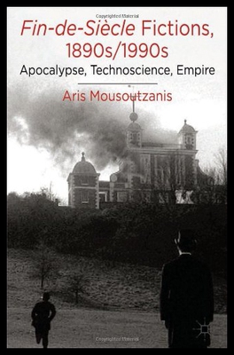 【预售】Fin-de-Siecle Fictions, 1890s-1990s: Apocalypse,