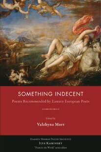 Indecent Something Poems Recommended Easte... 预售