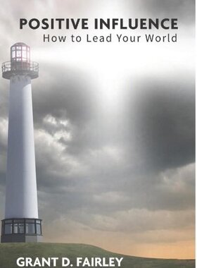 【预售】Positive Influence: How to Lead Your World