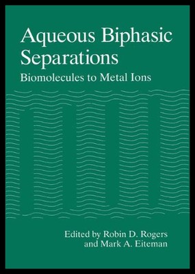 【预售】Aqueous Biphasic Separations: Biomolecules to Met