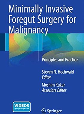 【预售】Minimally Invasive Foregut Surgery for Maligna...