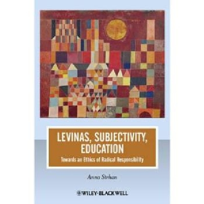 【预订】Levinas, Subjectivity, Education - T...