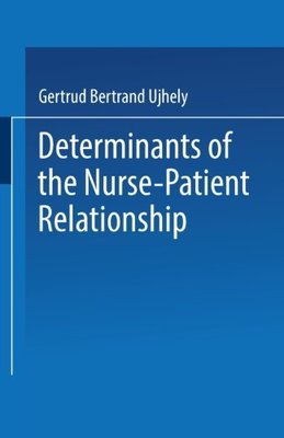 【预订】Determinants of the Nurse-Patient Re...