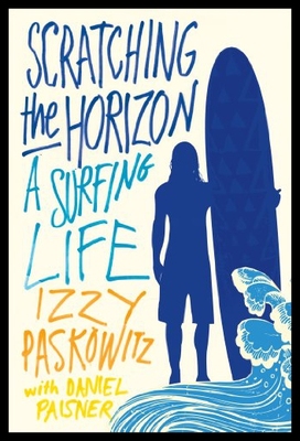 【预售】Scratching the Horizon: A Surfing Life