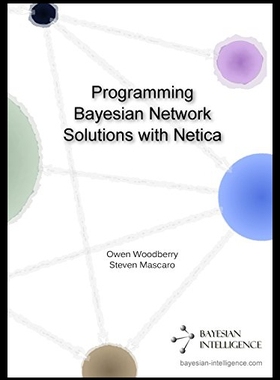 【预售】Programming Bayesian Network Solutions with Netic